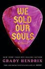 We Sold Our Souls: A Novel by Grady Hendrix (English) Paperback Book