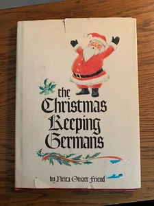 The Christmas Keeping Germans  Neita O Friend  1981 Illustrated  History - Bild 1 von 8