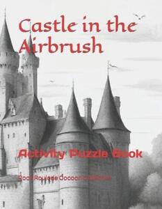 Castle in the Airbrush: Activity Puzzle Book by Erin D. Mahoney Paperback Book