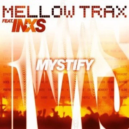 Mellow Trax Mystify (2003, feat. Inxs) [Maxi-CD] - Bild 1 von 1