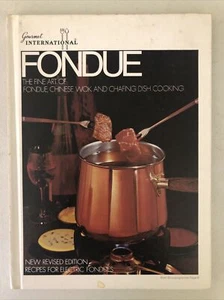 70s Vintage Gourmet International Fondue Wok Chafing Dish Hardback Cookbook - Picture 1 of 7