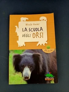 LIBRO LA SCUOLA DEGLI ORSI NICOLA DAVIES WRIGHT EDITORIALE SCIENZA 2015 1° ED. - Picture 1 of 2