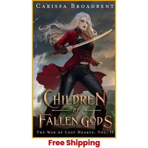 Children Of The Fallen Gods The War Of Lost Hearts Vol 2 C. Broadbent PAPERBACK - Imagen 1 de 6