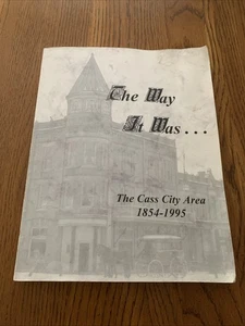 The Way It Was The Cass City Michigan Area 1854 - 1995 Book  - Imagen 1 de 10