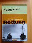  Brustat-Naval, Fritz: Unternehmen Rettung 