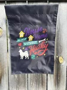 Jardín Bandera Perro Husky Una Casa No Es Un Hogar Sin Husky 12x18 Colorido Mascota - Imagen 1 de 2