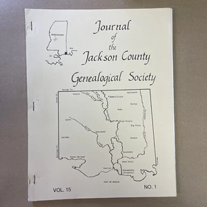 Journal Of The Jackson County Genealogical Society Vol. 15 Iss. #1 - Mississippi - Picture 1 of 8