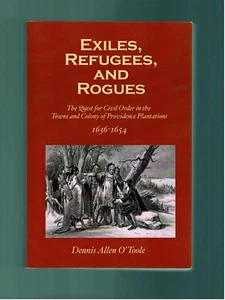 Exiles Refugees and Rogues RI History Dennis Allen O’Toole 2014 SC VG - Picture 1 of 2