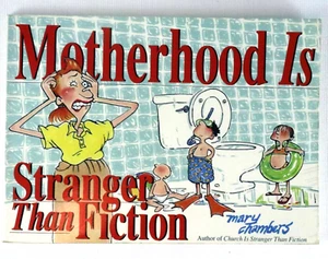 Motherhood Is Stranger Than Fiction by Mary Chambers Comic 1995 Humour Vintage - Picture 1 of 10