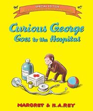 Curious George Goes to the Hospital (Special Edition) by Rey, Margret Hardback