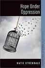Hope Under Oppression by Katie Stockdale (English) Paperback Book