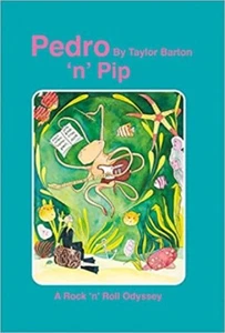 PEDRO 'N' PIP (1) By Taylor Barton A Rock "N' Roll Odyssey Hardcover Book NM+ - Picture 1 of 1
