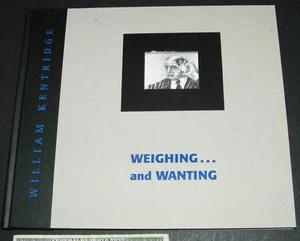 Weighing---And Wanting by Leah Ollman, William Kentr... - Picture 1 of 1