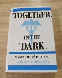 Robert H. Colfelt~TOGETHER IN THE DARK~SIGNED 1ST/DJ - Picture 1 of 5