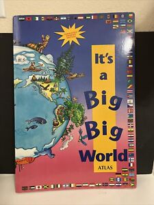 It’s A Big Big World - Children’s Book World Atlas/ Maps Vintage 1994