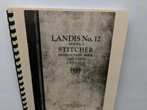 Landis #12 Model F Stitcher Instructions and Parts Manual Sewing Machine - Picture 1 of 3