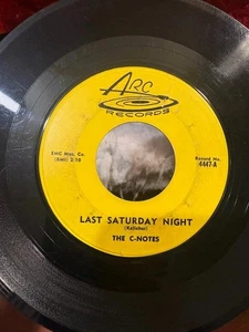 7'' 45 RPM THE C-NOTES LAST SATURDAY NIGHT ON ARC 4447 VG/VG+ 1959 - Picture 1 of 2