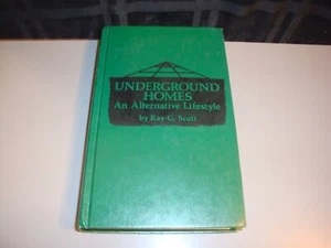 Underground Homes An Alternative Lifestyle Hardcover TAB Book Ray Scott Survival - Picture 1 of 9