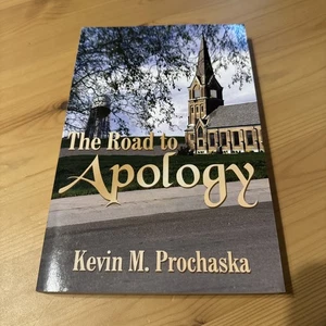 Road to Apology by Kevin M. Prochaska (2005, Trade Paperback) - Picture 1 of 9