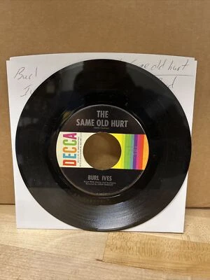 Burl Ives -The Same Old Hurt /Curry Road 45 rpm Decca 31453 - Image 1 of 4