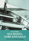 Sea-Boats, Oars And Sails By Conor O'brien *Excellent Condition*