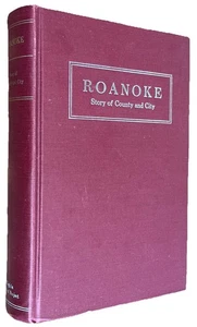 Workers of the Writers' / Roanoke Story of County and City 1st Edition 1942 HC - Foto 1 di 17