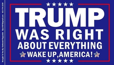 3X5 TRUMP WAS RIGHT ABOUT EVERYTHING REPUBLICAN BLUE FLAG BANNER 100D W GROMMETS - Image 1 of 2