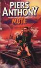 Mute - Mass Market Paperback By Anthony, Piers - Good