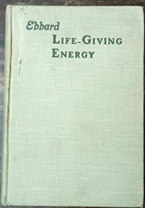 SERIE DE AUTOAYUDA: CÓMO RESTAURAR LA ENERGÍA QUE DA VIDA POR EBBARD & VOGT 1907 - Imagen 1 de 9