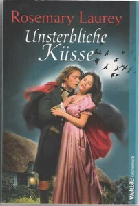 Unsterbliche Küsse, Roman von Rosemary Laurey, Weltbild Verlag, Topzustand - Bild 1 von 2