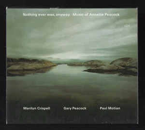 CD ★ Marilyn Crispell, Gary Peacock, Paul Motian - Nothing... ★ Album ECM JAZZ - Foto 1 di 2