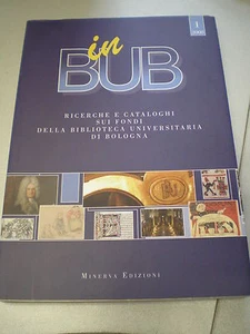 IN BUB 1 ricerche biblioteca universitaria Bologna Antonino Minerva 2008 Inbub - Foto 1 di 1