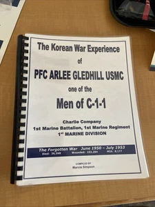 The Korean War Experience PFC Arlee Gledhill USMC Charlie Company 1st Marine Bat - Imagen 1 de 9