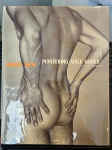Naked Men: Pioneering Male Nudes, 1935-1955 by David Leddick, Hardcover 1st Ed - Picture 1 of 8