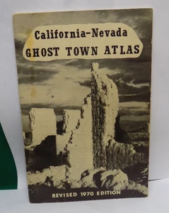 GHOST TOWN ATLAS - CALIFORNIA - NEVADA - REVISED 1970 EDITION - Picture 1 of 5