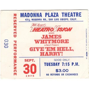 GIVE 'EM HELL HARRY Movie Ticket Stub CALI 9/30/75 MADONNA JAMES WHITMORE TRUMAN - Picture 1 of 2