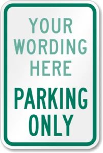 Custom Parking Only Sign Your Wording Weatherproof Aluminum 8"x12" - Picture 1 of 1