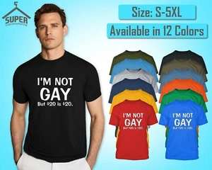 I AM Not Gay But 20 Dollars is 20 Dollars CAMISETA Divertida Fiesta Camiseta La Mejor - Imagen 1 de 15