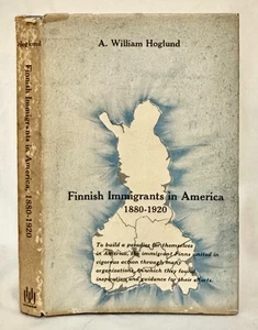 Finnish Immigrants in America 1880-1920, by A. William Hoglund - Picture 1 of 1