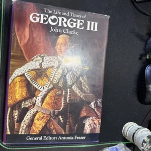 John Clarke The Life And Times Of George III, Hardback - Picture 1 of 2