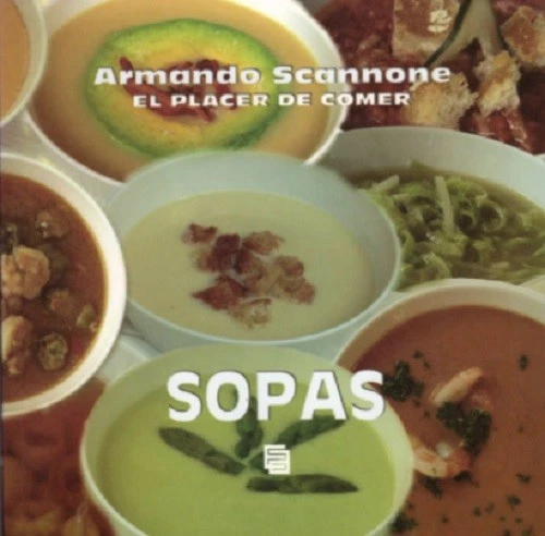 El Placer de Comer Sopas por Armando Scannone  - Imagen 1 de 2