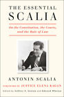 Die wesentlichen Scalia: Über die Verfassung, die Gerichte und den Rechtsstaat