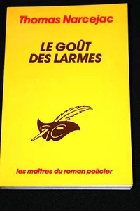 LE MASQUE-LE GOUT DES LARMES THOMAS NARCEJAC - Imagen 1 de 1