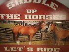 HORSE PLAQUE SIGN FOR WALL OR STAND UP  Saddle up the horses Let's Ride 12x9 NWT