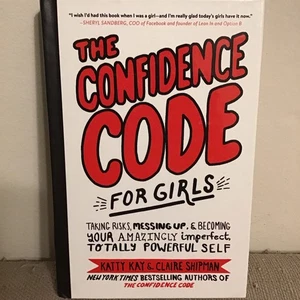 The Confidence Code for Girls: Taking Risks, Messing Up, & Becoming Your Amazing - Foto 1 di 1