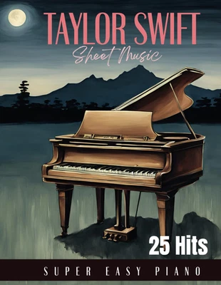 25 Taylor Swift Sheet Music Super Easy Piano Paperback - image 1 of 4