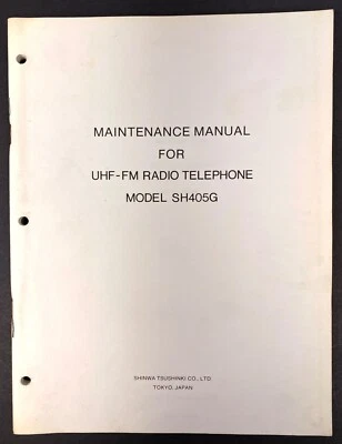 Vintage Shinwa SH405G UHF-FM Radio Telephone Maintenance Manual - Image 1 of 4