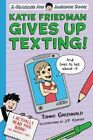 Katie Friedman Gives Up Texting! (And Lives To Tell About It.): A Charlie Joe