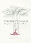 Jeffrey Willius Under the Wild Ginger (Relié)
