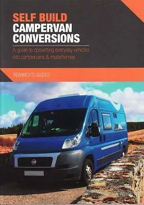Self Build Campervan Conversions: A guide to converting everyday vehicles... - Image 1 of 1